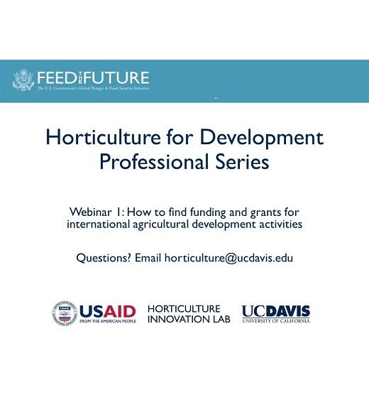 First slide of powerpoint presentation titled Horticulture for Development Professional Series Webinar 1: How to find funding and grants.
