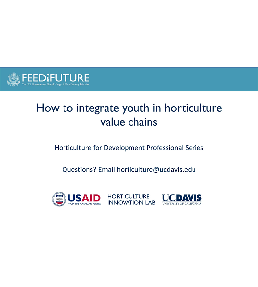 Title slide: How to integrate youth in horticulture value chains - Horticulture for Development Professional Series