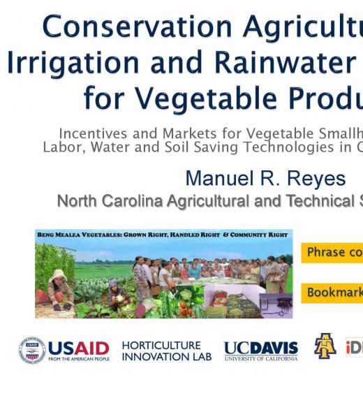 "Conservation Agriculture , Drip Irrigation, and Rainwater Harvesting for Vegetable Production, Manny Reyes" title slide