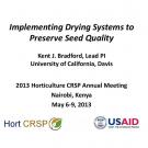 Implementing drying systems to preserve seed quality - title slide - Hort CRSP and USAID talk by Kent Bradford, UC Davis