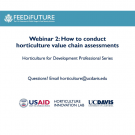 title slide "Webinar 2: How to conduct horticulture value chain assessments, Horticulture for Development Professional Series"