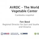 "AVRDC - The World Vegetable Center, Cambodia Snapshot, Fen Beed" title slide